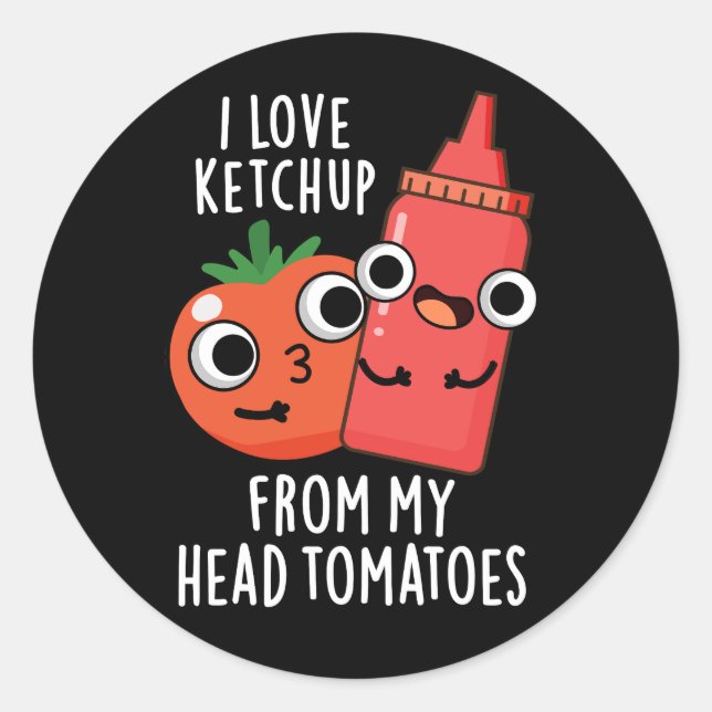 Sticker Rond J'Aime Ketchup De Ma Tête Tomates Dark BG (Devant)
