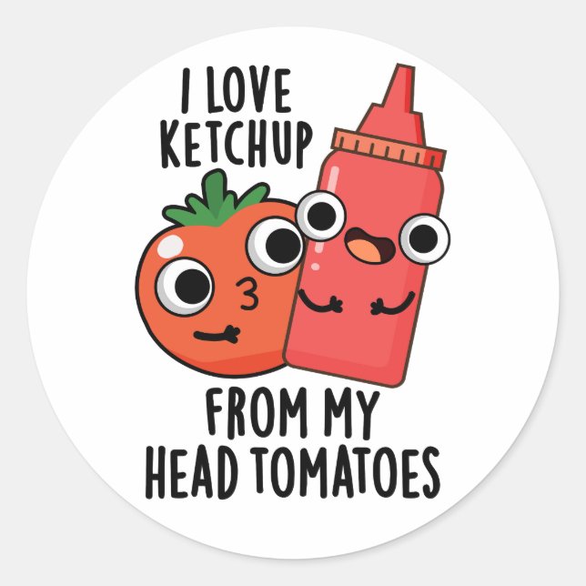Sticker Rond J'Aime Ketchup De Ma Tête Tomates Pun Alimentaire (Devant)