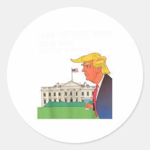 Sticker Rond J'Aime La Maison Blanche Mon Pantalon Avec Beaucou