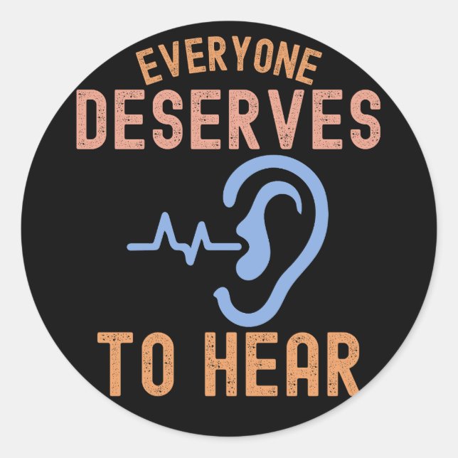 Sticker Rond J'Aime L'Audiologie, Tout Le Monde Mérite D'Entend (Devant)
