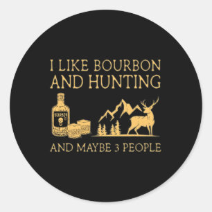Sticker Rond J'Aime Le Bourbon Et La Chasse Et Peut-Être 3 Pers