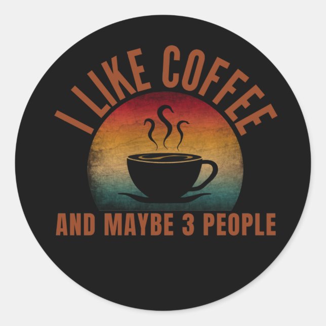 STICKER ROND J'AIME LE CAFÉ ET PEUT-ÊTRE 3 PERSONNES (Devant)
