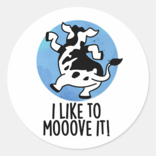Sticker Rond J'Aime Le Déplacer Funny Cow Pun