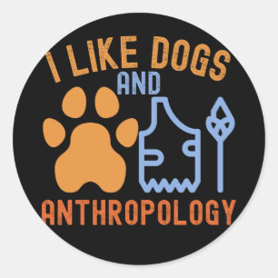 Sticker Rond J'aime les chiens et l'anthropologie, citations d'
