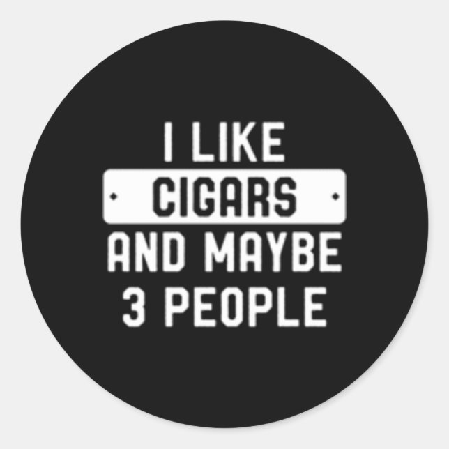 Sticker Rond J'Aime Les Cigares Et Peut-Être 3 Personnes (Devant)