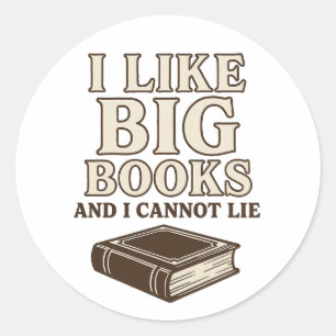 Sticker Rond J'aime les grands livres et je ne peux pas mentir