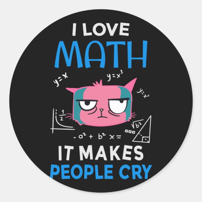 Sticker Rond J'Aime Les Maths Ça Fait Pleurer Les Gens (Devant)