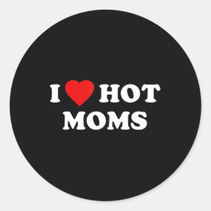 Sticker Rond J'Aime Les Moms Chaudes