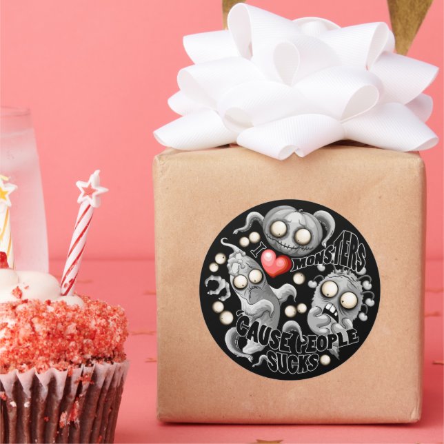 Sticker Rond J'aime les monstres parce que les gens aiment les  (Fête)