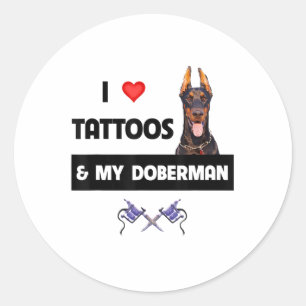 Sticker Rond J'Aime Les Tatouages Et Mon Doberman Pinscher Dog 
