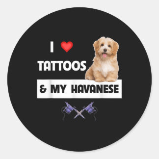 Sticker Rond J'Aime Les Tattoos Et Mon Havanais Chien Maman Pap