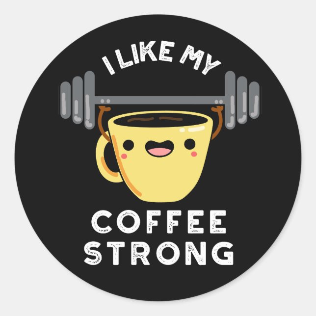 Sticker Rond J'Aime Mon Café Fort Drôle Boisson Pun Dark BG (Devant)
