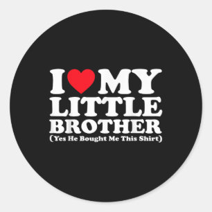 Sticker Rond J'Aime Mon Petit Frère Oui Il M'A Acheté Ce Chi