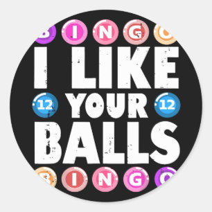 Sticker Rond J'Aime Vos Balls Bingo Jouer Femmes Mères Da