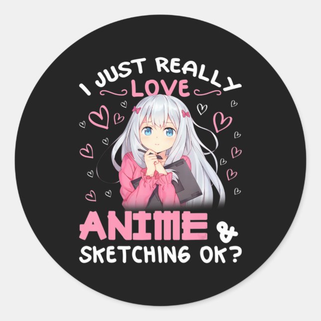 Sticker Rond J'aime vraiment l'Anime et l'Esquisse Dessin (Devant)