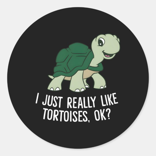 Sticker Rond J'Aime Vraiment Les Tortues Ok Tortoise (Devant)