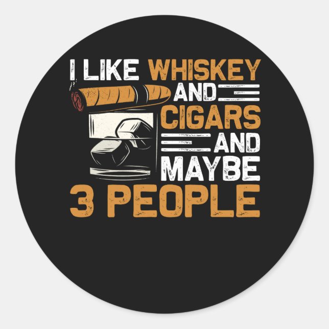 Sticker Rond J'Aime Whiskey Et Cigares Et Peut-Être 3 Personnes (Devant)
