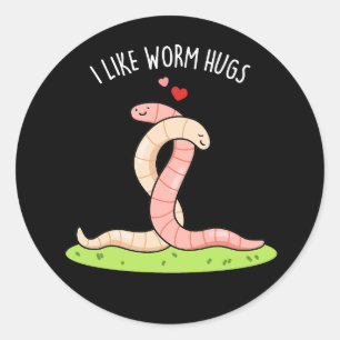 Sticker Rond J'Aime Worm Hugs Funny Warm Worm Pun Dark BG