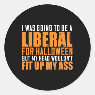 Sticker Rond J'Allais Être Libéral Pour Halloween Mais Mon H