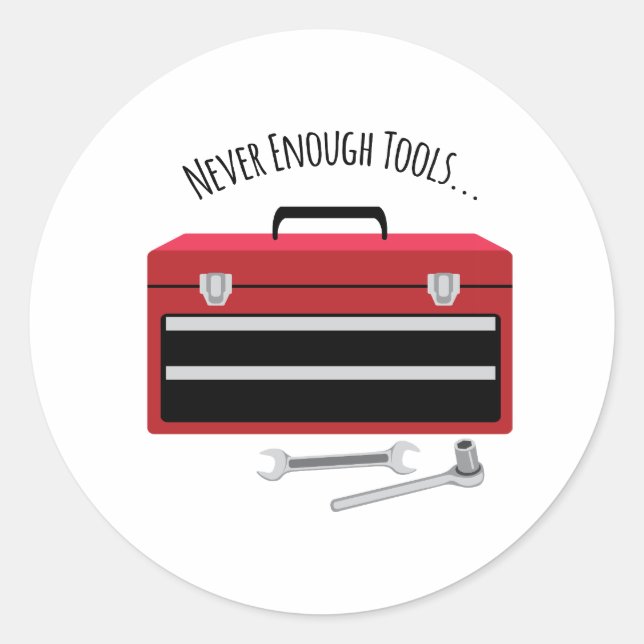Sticker Rond Jamais Assez D'Outils (Devant)
