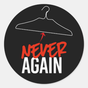Sticker Rond JAMAIS DE NOUVEAU Wire Hangers Pro Choice