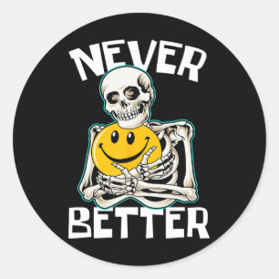 Sticker Rond JAMAIS MIEUX Skeleton amusant Skull Halloween Cost