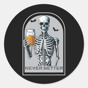 Sticker Rond Jamais Mieux Squelette Amusant Halloween crâne pou