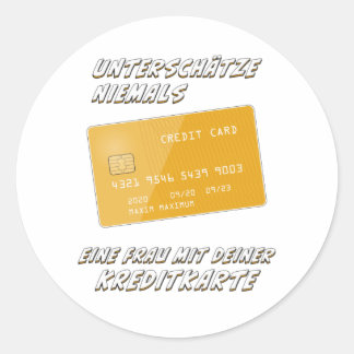 STICKER ROND JAMAIS UNE FEMME AVEC VOTRE CARTE DE CRÉDIT