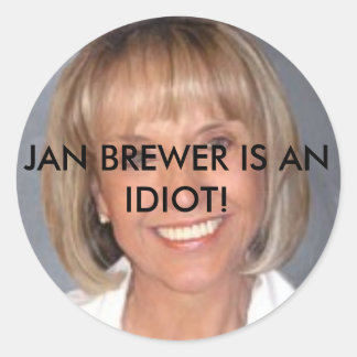 Sticker Rond Jan Brewer est un idiot