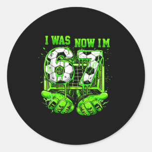Sticker Rond J'avais 6 ans maintenant j'ai 7 ans Football drôle