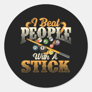 Sticker Rond Je bats les gens avec un bâton - Billard 8 Ball