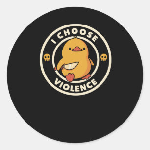 Sticker Rond Je choisis Violence Drôle Canard