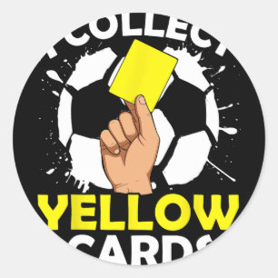 Sticker Rond Je collectionne les cartons jaunes de football