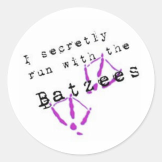 Sticker Rond Je cours secrètement avec les Batzees