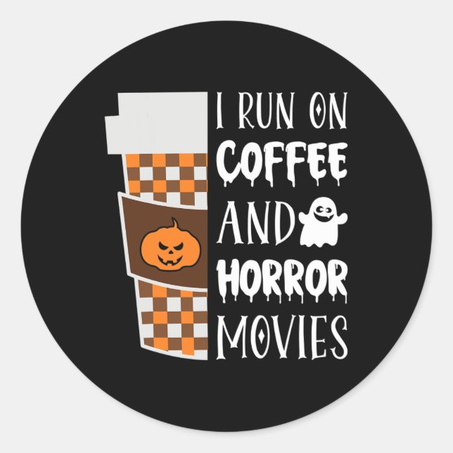 Sticker Rond Je Cours Sur Des Films De Café Et D'Horreur Hallow (Devant)