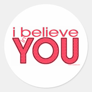 Sticker Rond Je crois en VOUS