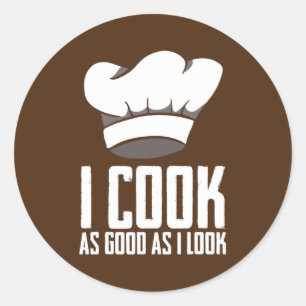 Sticker Rond Je Cuis aussi bien que j'ai l'air drôle Chef cuisi