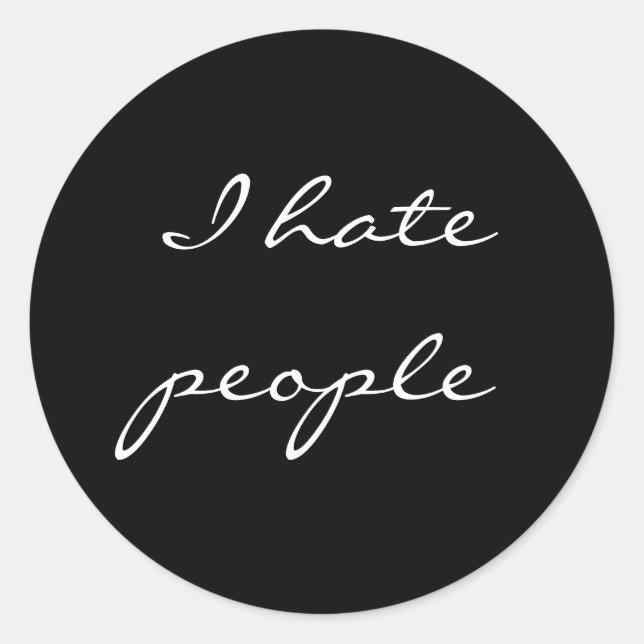 Sticker Rond Je déteste les gens (Devant)