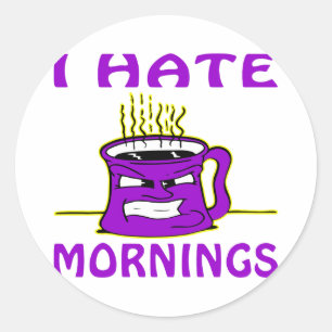 Sticker Rond Je Déteste Matin Coupe De Café En Colère