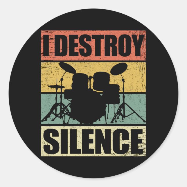 Sticker Rond Je détruit le silence | Drums Drummer Cadeau (Devant)