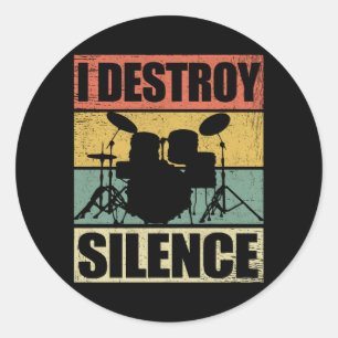 Sticker Rond Je détruit le silence Drums Drummer Cadeau