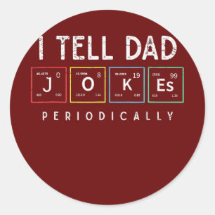 Sticker Rond Je Dis À Papa Des Blagues Périodiquement Punny Fêt