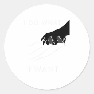 Sticker Rond Je fais ce que je veux des chats drôles qui disent
