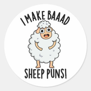 Sticker Rond Je Fais De Mauvais Puns De Moutons Drôle Animal Pu