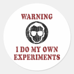 Sticker Rond Je Fais Mes Propres Expériences - Cool Scientist G
