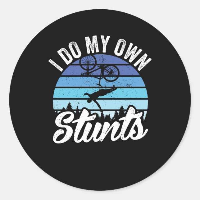 Sticker Rond Je Fais Mes Propres Stunts Mountain Bike (Devant)