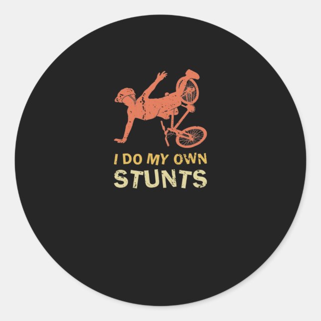 Sticker Rond Je Fais Mes Propres Stunts Mountain Bike Crash Fre (Devant)