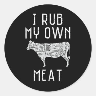 Sticker Rond Je Frotte Ma Propre Viande Drôle Cuisine Barbecue 