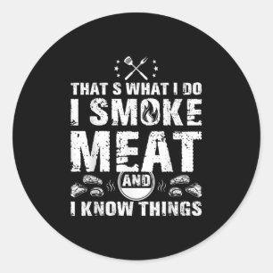 Sticker Rond Je Fumais De La Viande Et Je Connais Des Choses Dr