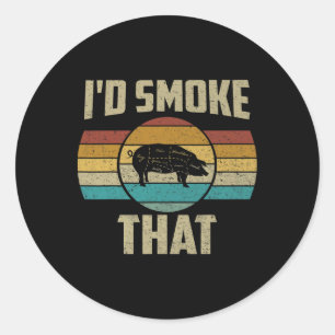 Sticker Rond Je fumerais cette chemise drôle Retro Bbq Pig Meat